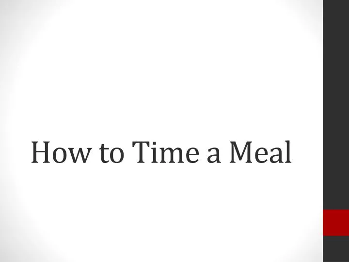 how to time a meal