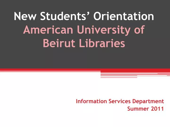 new students orientation american university of beirut libraries