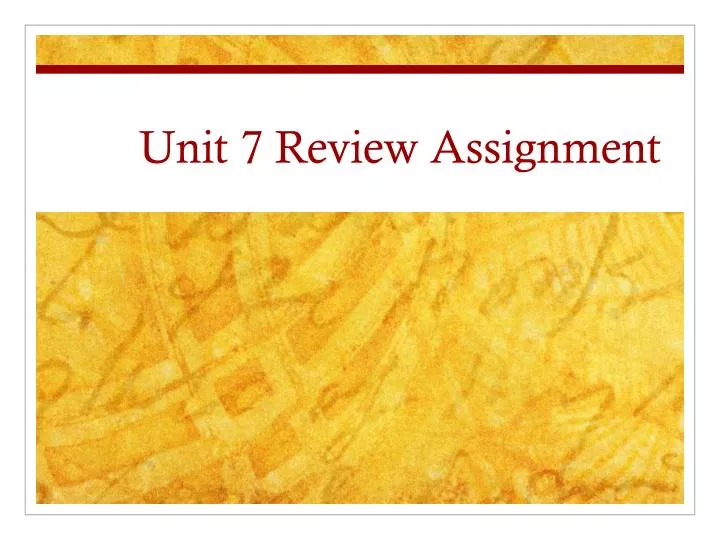 unit 7 review assignment