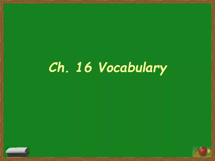 ch 16 vocabulary