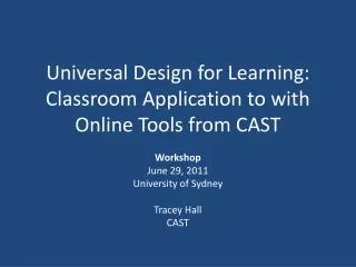 Universal Design for Learning: Classroom Application to with Online Tools from CAST