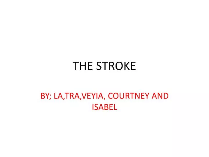 the stroke