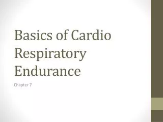 Basics of Cardio Respiratory Endurance