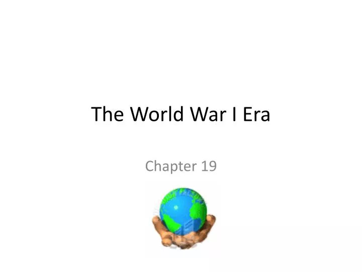 the world war i era