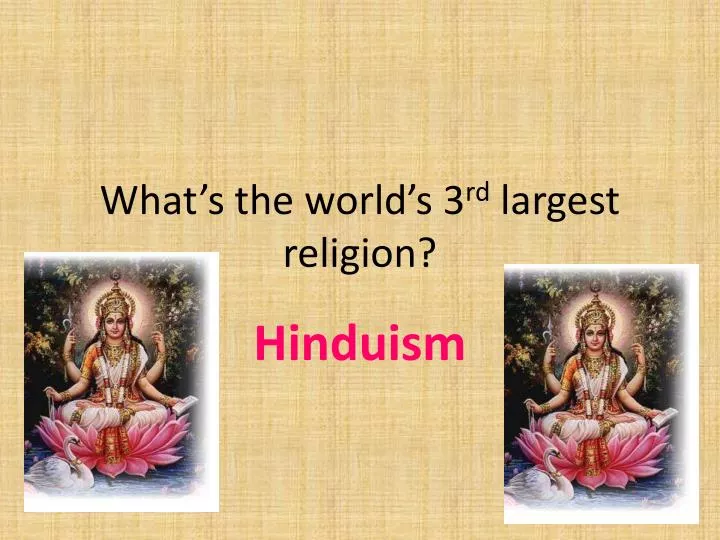 what s the world s 3 rd largest religion