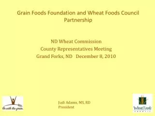 Grain Foods Foundation and Wheat Foods Council Partnership
