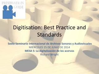 Digitisation: Best Practice and Standards