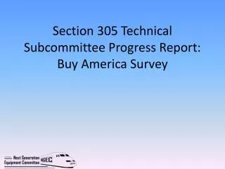 Section 305 Technical Subcommittee Progress Report: Buy America Survey