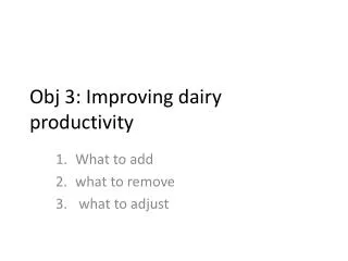 Obj 3: Improving dairy productivity