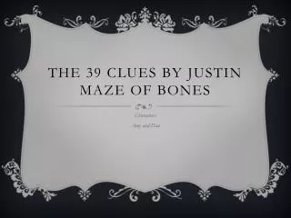 The 39 clues by justin maze of bones