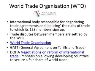 World T rade Organisation (WTO)