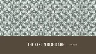The Berlin blockade
