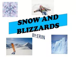 SNOW AND BLIZZARDS