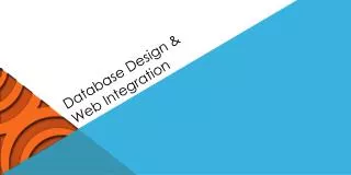 Database Design &amp; Web Integration