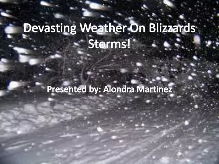 devasting weather on blizzards storms
