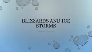 Blizzards and ice storms