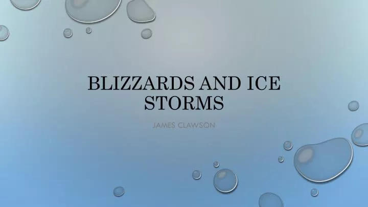 blizzards and ice storms