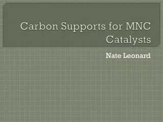 Carbon Supports for MNC Catalysts