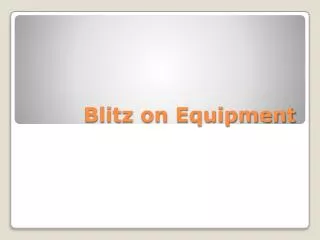 Blitz on Equipment