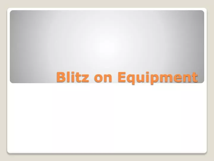 blitz on equipment