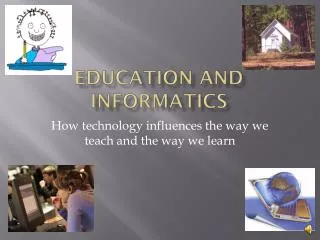 education and Informatics