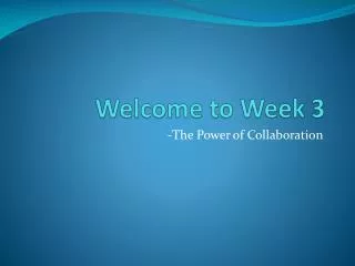 Welcome to Week 3