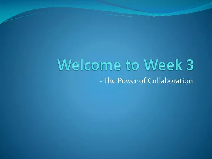 welcome to week 3