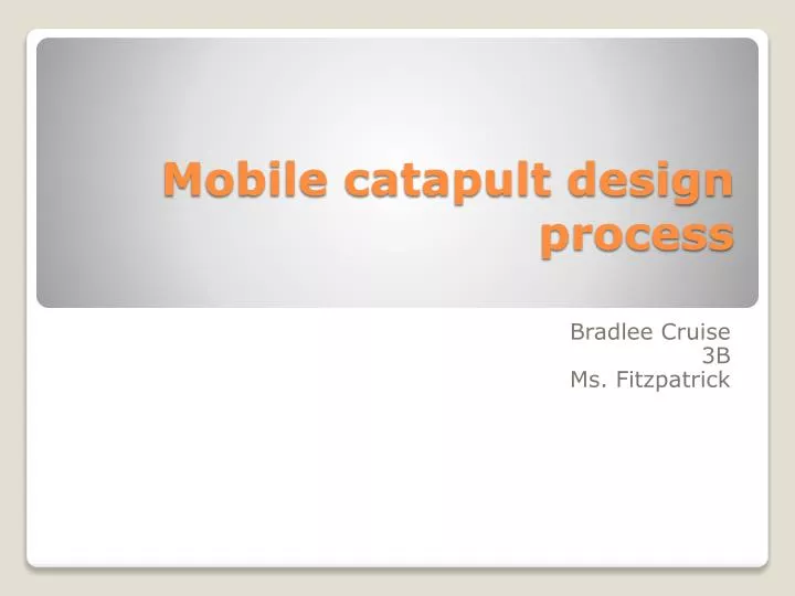 mobile catapult design process