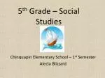 5 th Grade – Social Studies