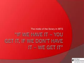 the motto of the library in ibts