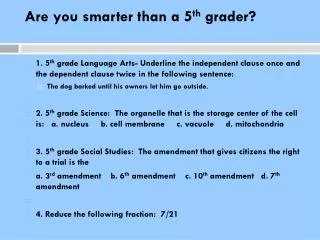 Are you smarter than a 5 th grader?