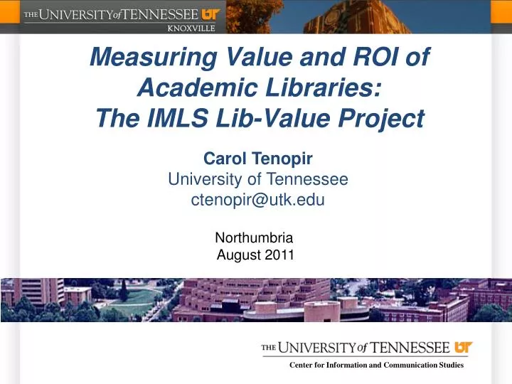measuring value and roi of academic libraries the imls lib value project
