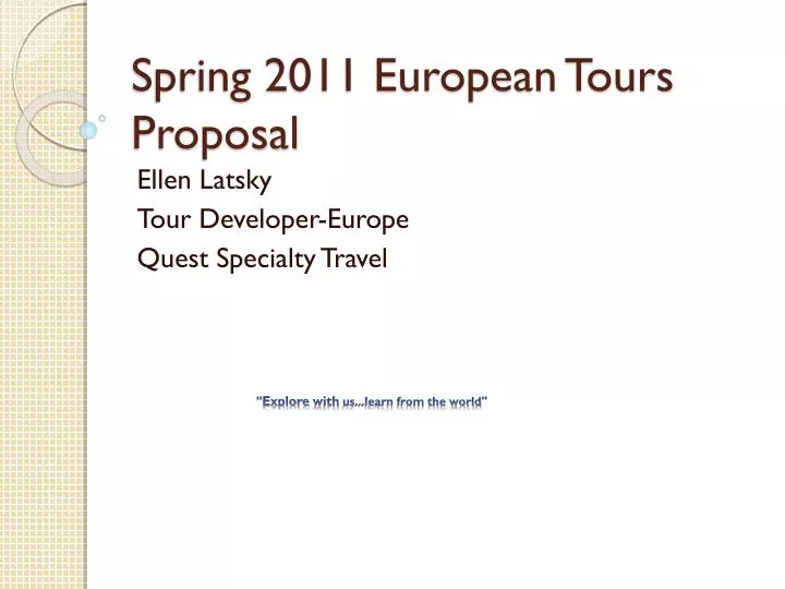 spring 2011 european tours proposal