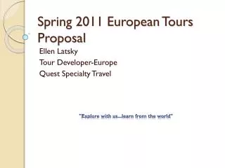 Spring 2011 European Tours Proposal