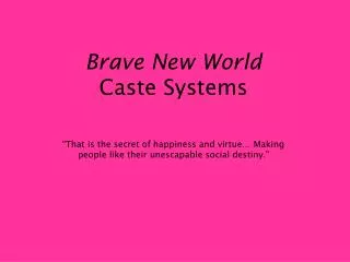 Brave New World Caste Systems
