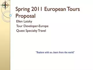 Spring 2011 European Tours Proposal