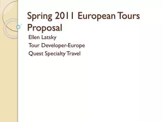 Spring 2011 European Tours Proposal