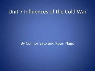 Unit 7 Influences of the Cold War