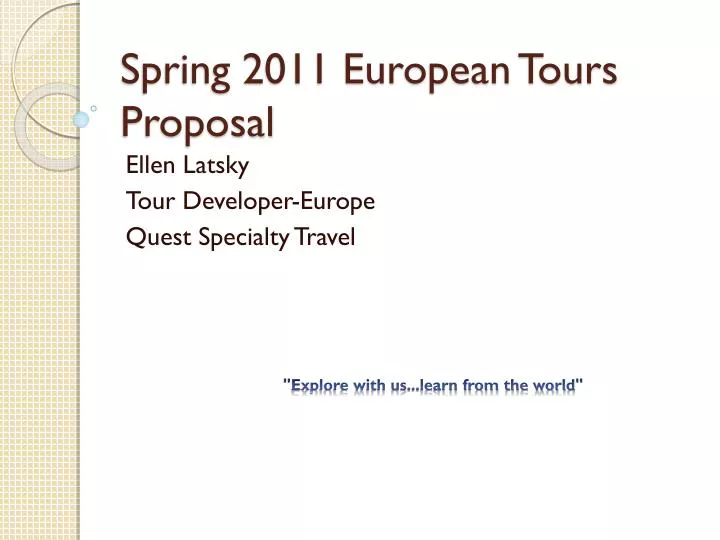 spring 2011 european tours proposal