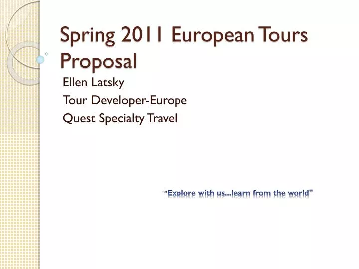 spring 2011 european tours proposal