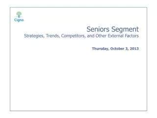 Seniors Segment Strategies, Trends, Competitors, and Other External Factors