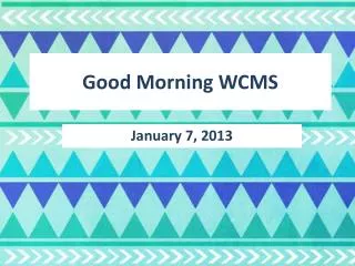 Good Morning WCMS