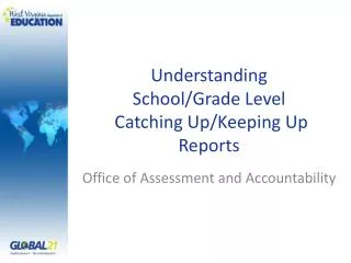 Understanding School/Grade Level Catching Up/Keeping Up Reports