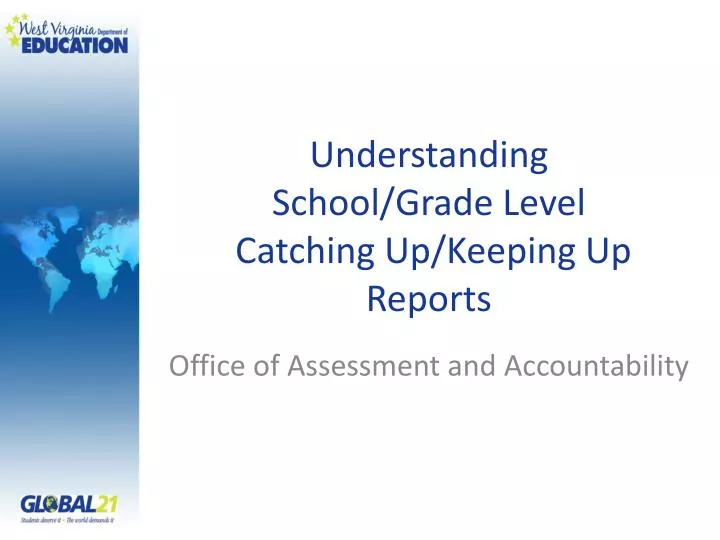 understanding school grade level catching up keeping up reports