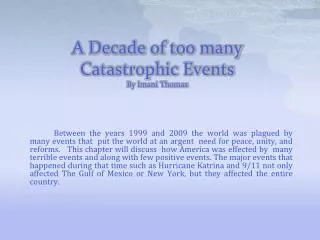 A Decade of too many Catastrophic Events By Imani Thomas