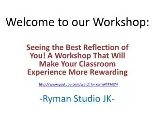 Welcome to our Workshop: