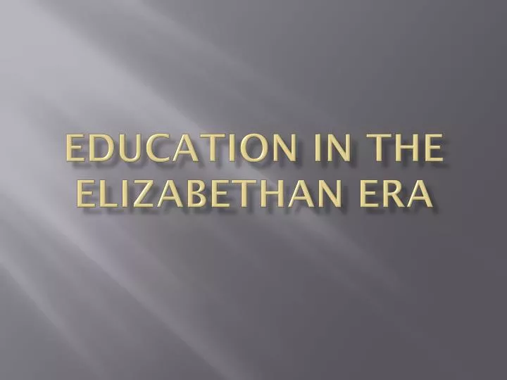 education in the elizabethan era