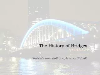 The History of Bridges