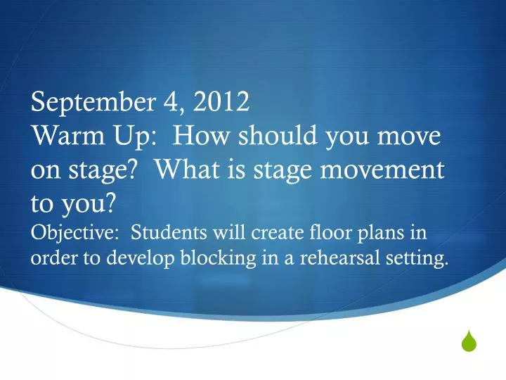 september 4 2012 warm up how should you move on stage what is stage movement to you