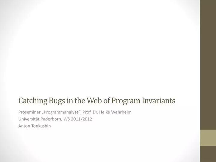 catching bugs in the web of program invariants